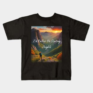 I'd rather be scaling heights. Climbing Kids T-Shirt